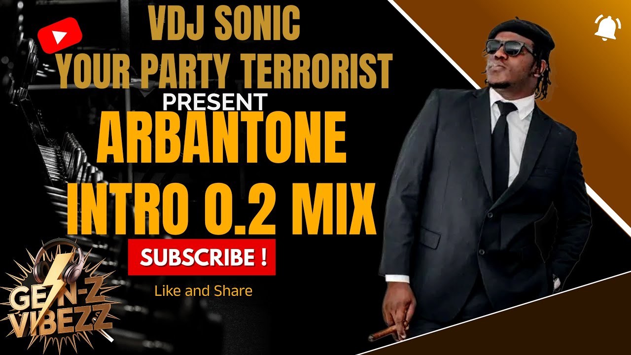 GEN-Z VIBEZZ 2025 🔥 Arbantone Intro 0.2 Mix — VDJ Sonic ft. Typgee, Fathermor & Breeder