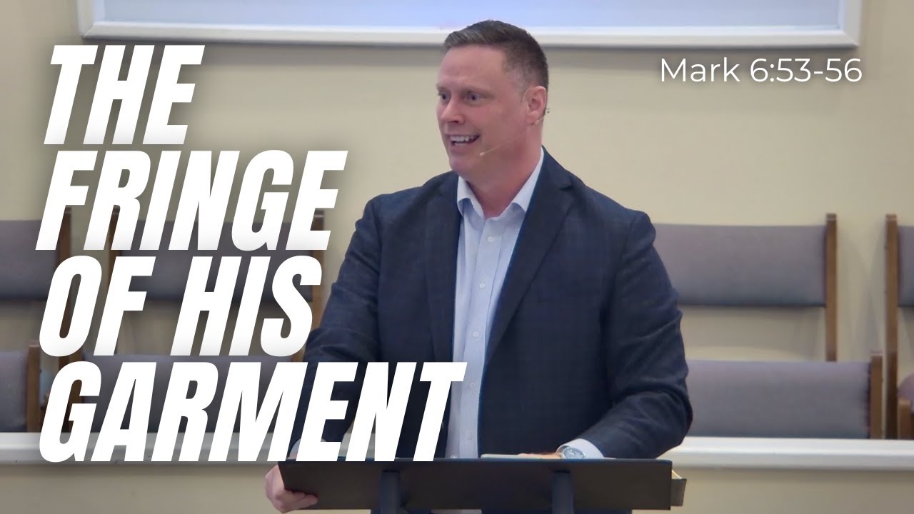 The Fringe of His Garment - (Mark 6:53-56) - YouTube