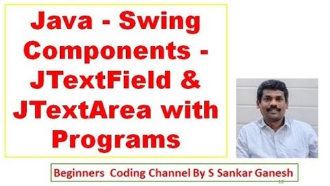 Java Swing Components | JTextField, JTextArea-Methods, Constructors, Programs |OOP | Tamil | 60