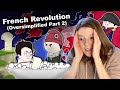 American Reacts to French Revolution | Oversimplified Part 2