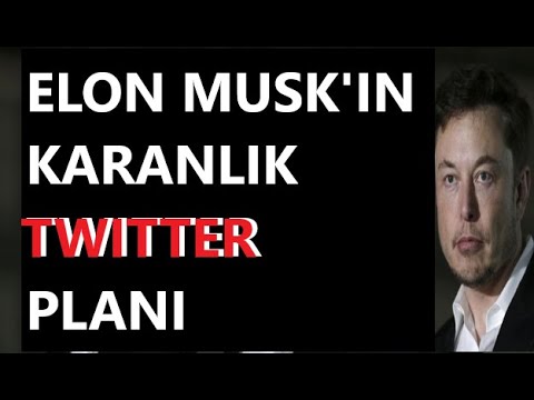 ELON MUSK&rsquo;IN KARANLIK TWİTTER PLANI