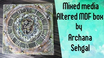 Mixed Media Altered MDF box || Step by Step Tutorial || Archu