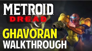 Metroid Dread: GHAVORAN (Walkthrough & Guide)