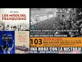 103 - Los años dorados del franquismo | La querella de Abascal a ZP por las actas de la ETA