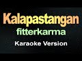 Kalapastangan - fitterkarma karaoke