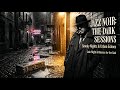 Detective's Office Ambience - Dark Jazz for Rainy Nights — 🖤