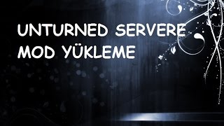 Unturned Servere Mod Yükleme