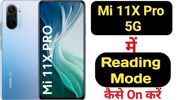 How to enable reading mode in Mi 11X pro 5G || Mi 11X pro 5G me reading mode kaise enable kare ||
