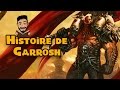 Histoire de garrosh hellscream