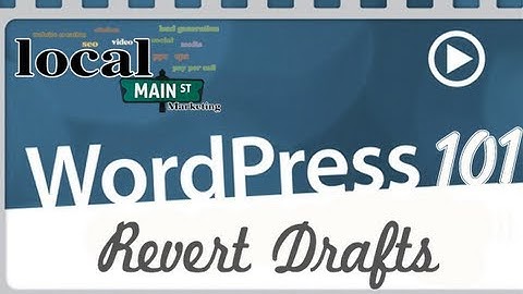 Wordpress Training 101-30 Revert Drafts