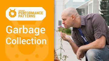 Android Performance Patterns: Garbage Collection in Android