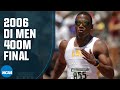 Men's 400m - 2006 NCAA outdoor track and field championship