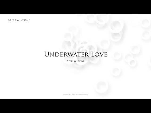 Apple & Stone - Underwater Love