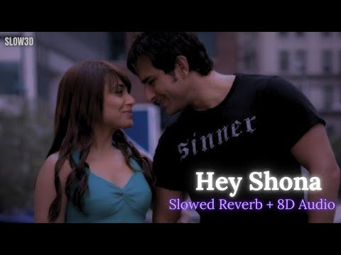 Hey Shona Slowed Reverb 8d Audio SLOW3D