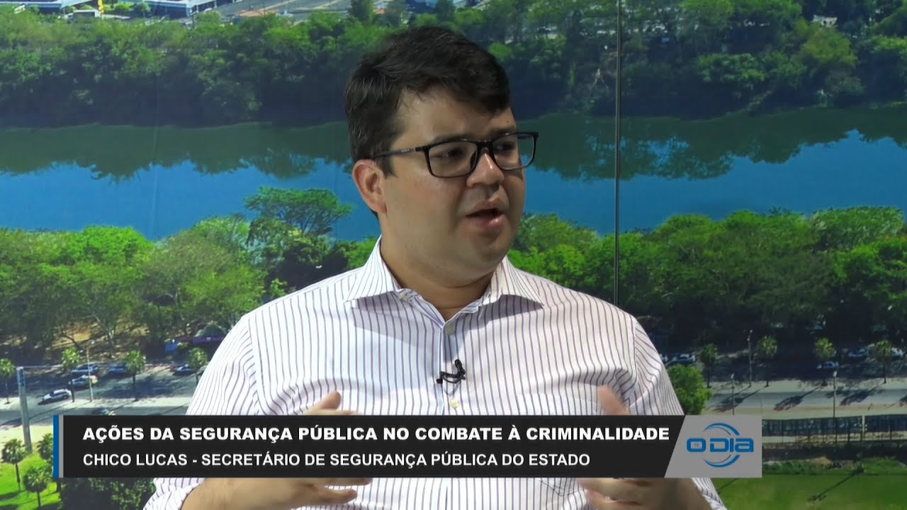 Chico Lucas comenta ações da Segurança Pública e combate à criminalidade 15 06 2023