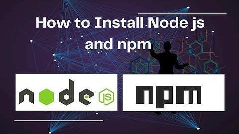 How to install Node JS and npm | Development Environment for Blockchain