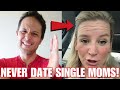 BASED SINGLE MOM Warns Men NOT TO DATE Single Mothers....( DON&#39;T DATE US!!! )