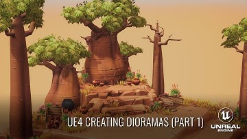 Creating Dioramas in UE4 -  Part 1