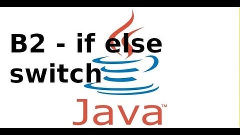 Java1 cơ bản - Lab2 1 - If else, switch trong lập trình Java