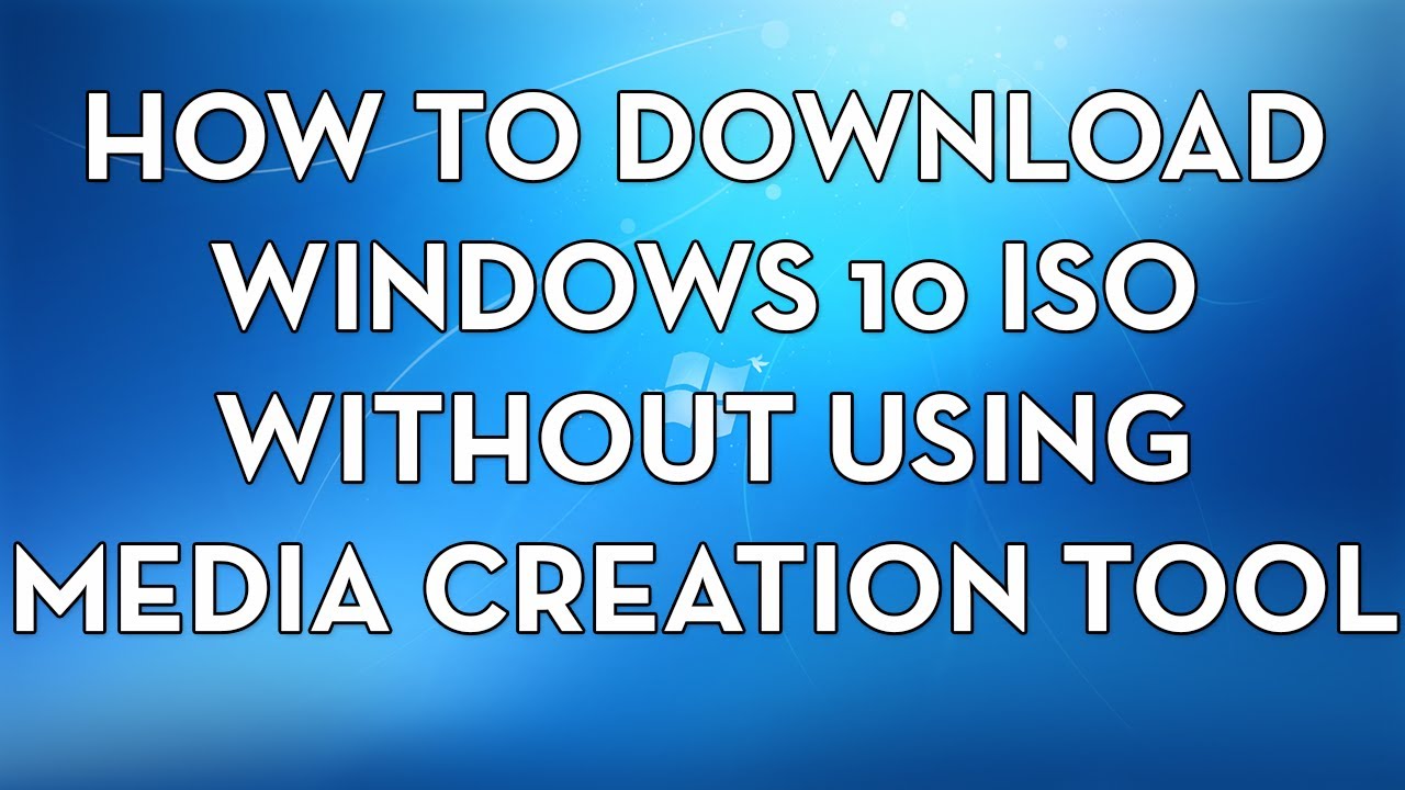 How to download Windows 10 ISO YouTube