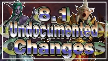 8.1 UNDOCUMENTED CHANGES│Battle for Azeroth