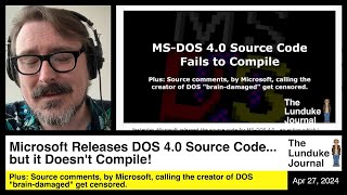 Microsoft Releases DOS 4.0 Source Code... but it Doesn&#39;t Compile!