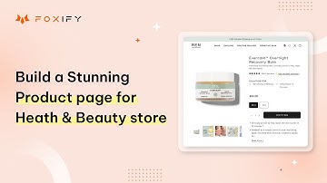 [Legacy Editor] REN-Style Shopify Beauty Product Page That Converts | Foxify Page Builder Tutorial