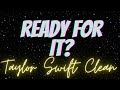 Ready For It Taylor Swift Clean
