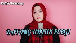 Merinding Datang Untuk Pergi Cover Endah D'academy