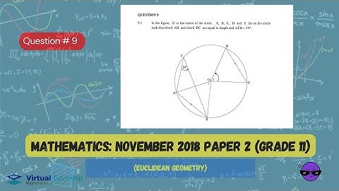 EUCLIDEAN GEOMETRY: PROVING THEOREMS | November 2018: MATHEMATICS Paper 2 Question 9 (Grade 11)
