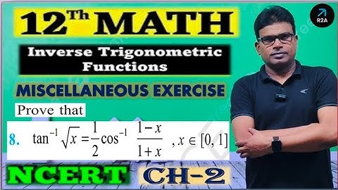 Miscellaneous exercise on chapter 2 class 12 q8 | Miscellaneous ch 2 class 12 q8 | tan^(-1)√x = 1/2