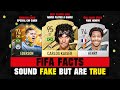 Fifa  football facts that sound fake but are true 