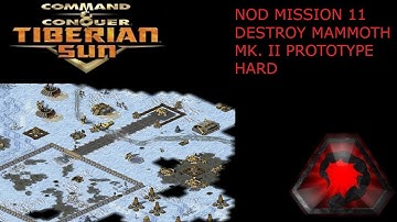 Tiberian Sun: NOD Mission 11: Destroy Mammoth Mk. II Prototype (Hard)