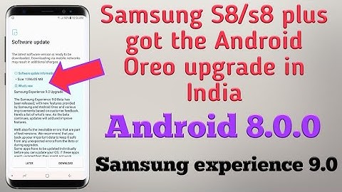 S8/s8 plus got the Android Oreo upgrade in India