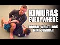 Kimuras from everywhere  the double wrist lock miniseminar