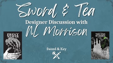 Sword & Tea with NL Morrison and Print Weaver