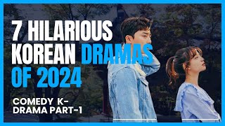 Top 7 Hilarious K-Dramas of 2024! #bestnetflixseries #actionmovies #kdrama