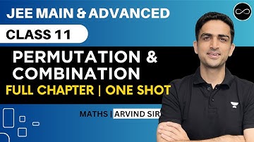 Permutation and Combination Class 11 | One Shot | JEE Main & Advanced | Arvind Kalia Sir
