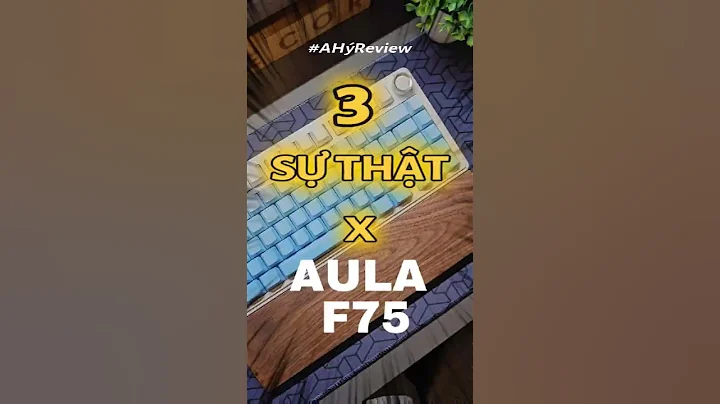 Aula F75 | Sự thật có tốt? Review sau 6 tháng sử dụng #aulaf75 #trainghiem #f75 #aula