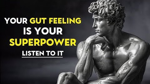 The Power Of Your GUT INSTINCT And How To Use It | STOICISM