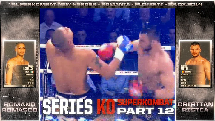 Series KO part 12 SUPERKOMBAT  CRISTIAN RISTEA vs ...