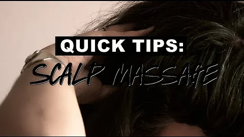 LUSH Quick Tips: Scalp Massage