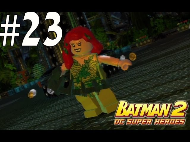 Lego Batman 2 - Unlocking Poison Ivy 