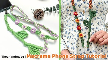 Macrame Strap Tutorial, Hướng dẫn làm dây đeo điện thoại, túi xách, bình nước | Macrame Flower Strap