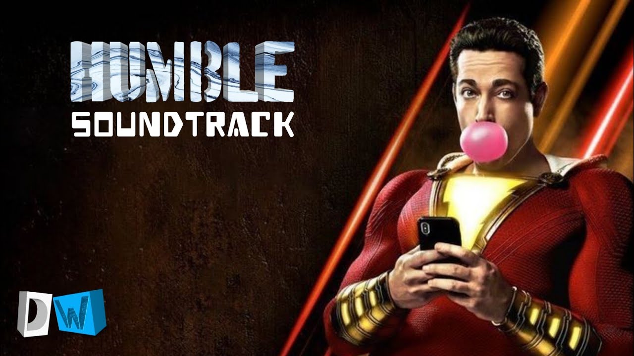 Shazam Humble soundtrack Kendrick Lamar Dark Walk Shazam Humble soundtrack Kendrick Lamar Dark Walk