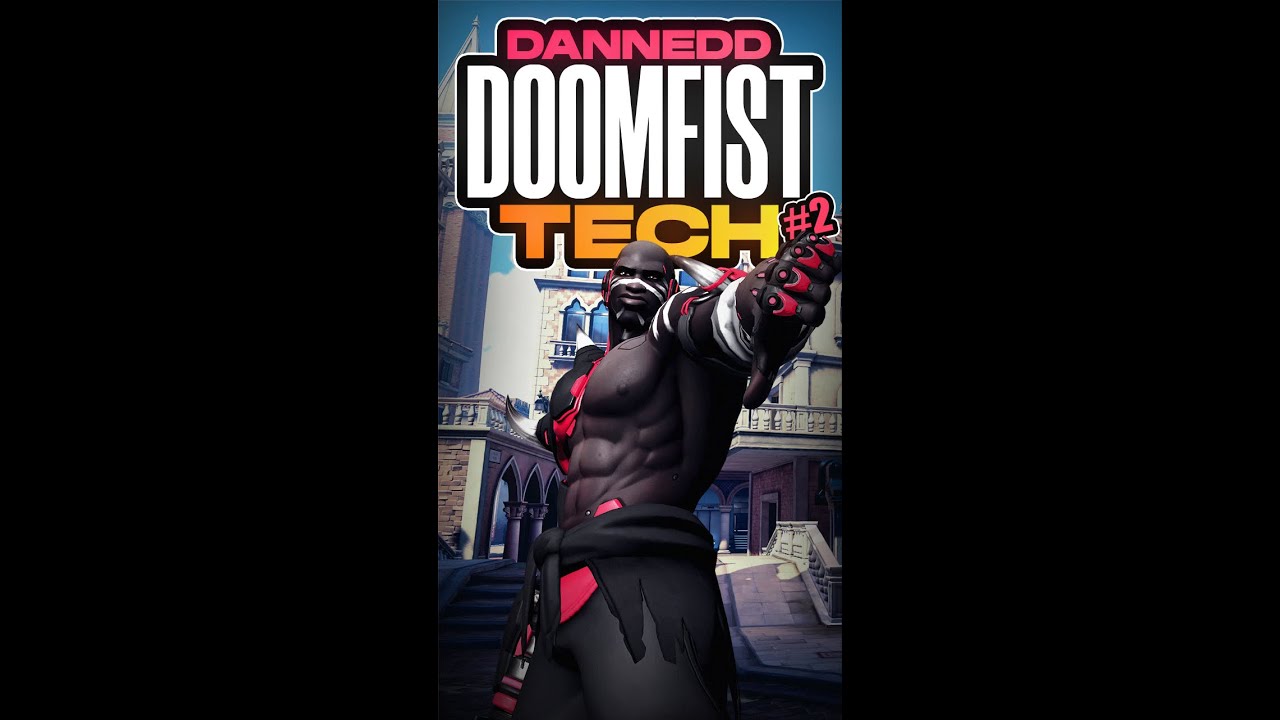 DANNEDD DOOMFIST TECH | #2 TURN PUNCHING