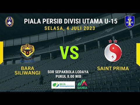 BARA SILIWANGI VS SAINT PRIMA |  PIALA PERSIB DIVISI UTAMA U-15