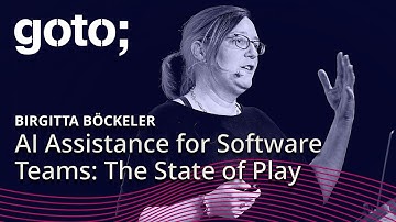 AI Assistance for Software Teams: The State of Play • Birgitta Böckeler • GOTO 2024