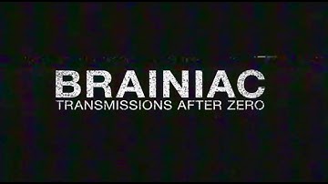 Brainiac: Transmissions After Zero SXSW Trailer (2019)
