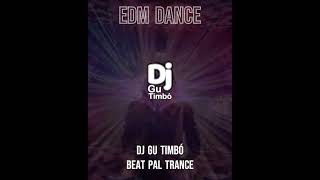 DJ Gu Timbó - Beat Pal Trance #edm #technomusic  #freemusic  #musicfree #techno #djgutimbó #electro